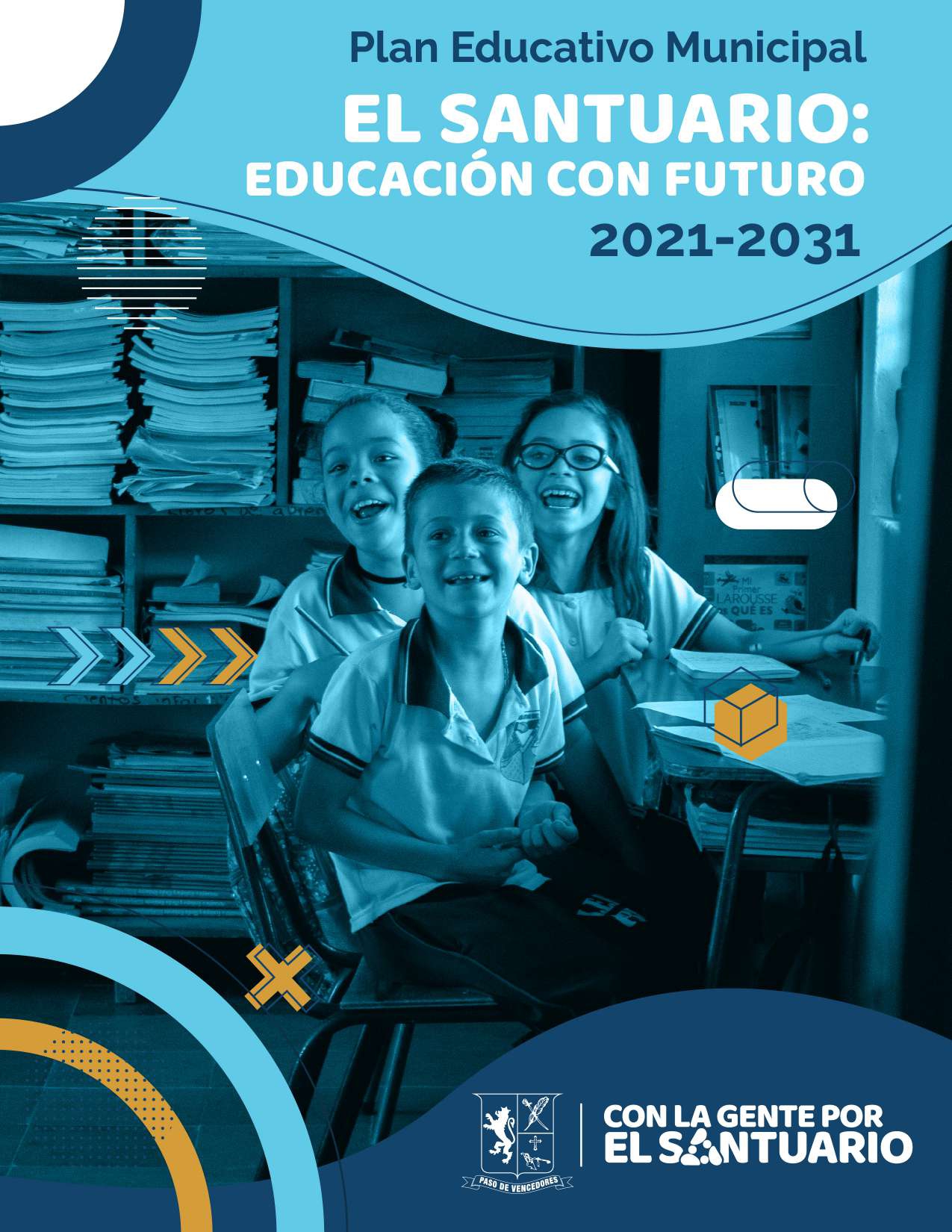 Plan Educativo Municipal El Santuario: Educación con Futuro 2021 - 2031